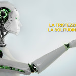 LA TRISTEZZA LA SOLITUDINE ROBOT